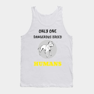 Only ONE Dangerous BREED Tank Top